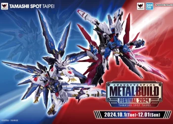 「METAL BUILD FESTIVAL 2024」台灣將於TAMASHII SPOT TAIPEI ～ BANDAI SPIRITS 收藏玩具特設空間～開設